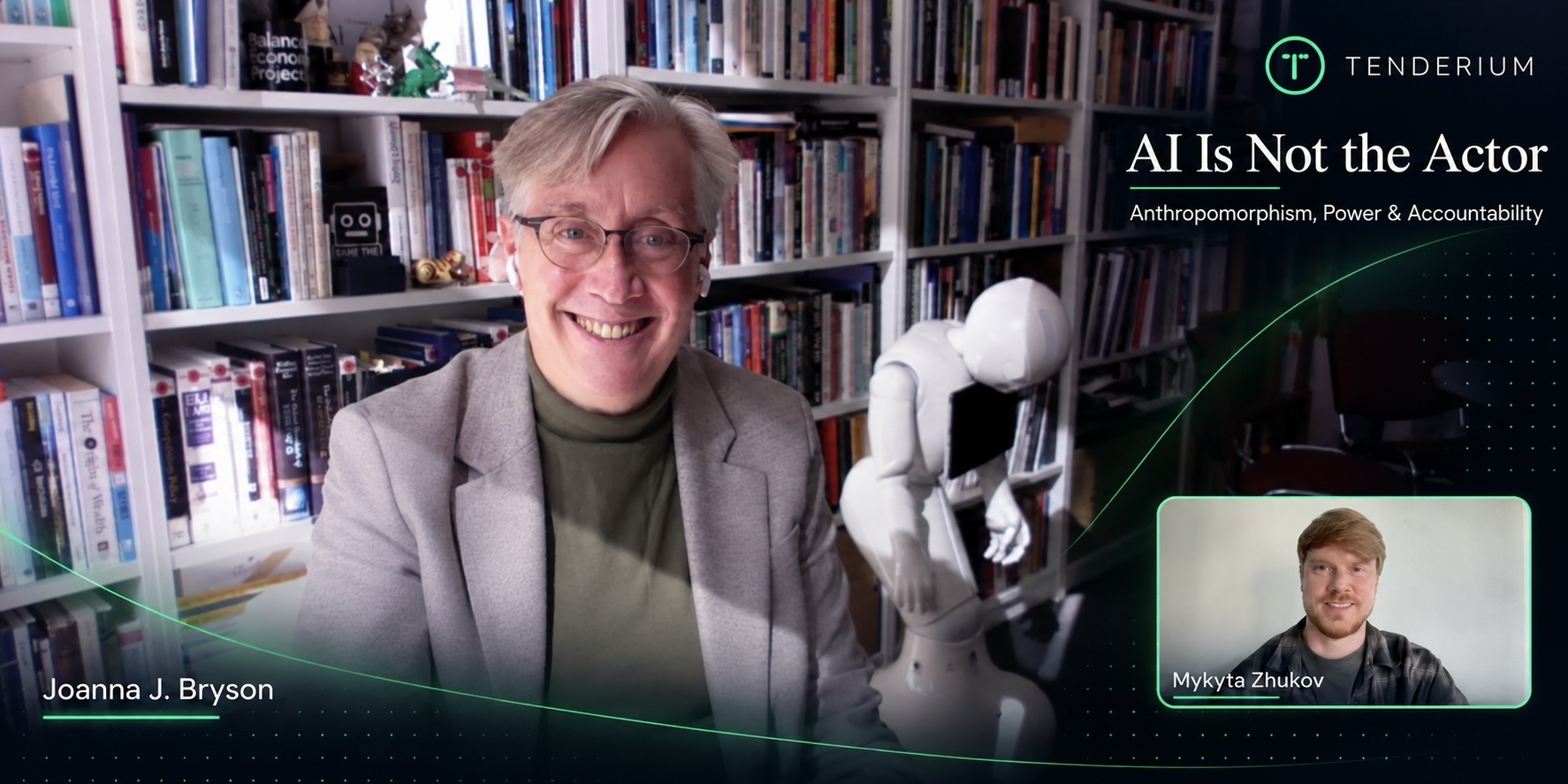 AI Is Not the Actor: A Conversation with Joanna J. Bryson on Anthropomorphism, Power and Accountability, a Tenderium conversation hosted by Mykyta Zhukov