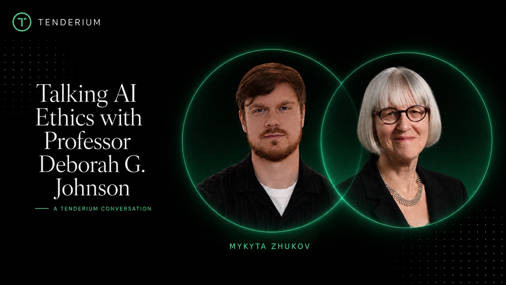 Talking AI Ethics with Professor Deborah G. Johnson, a Tenderium conversation hosted by Mykyta Zhukov